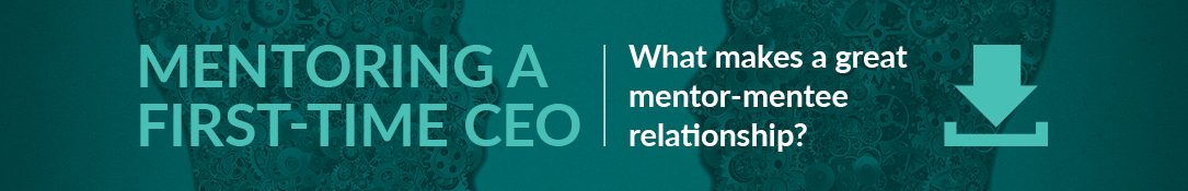 Mentoring a first-time CEO